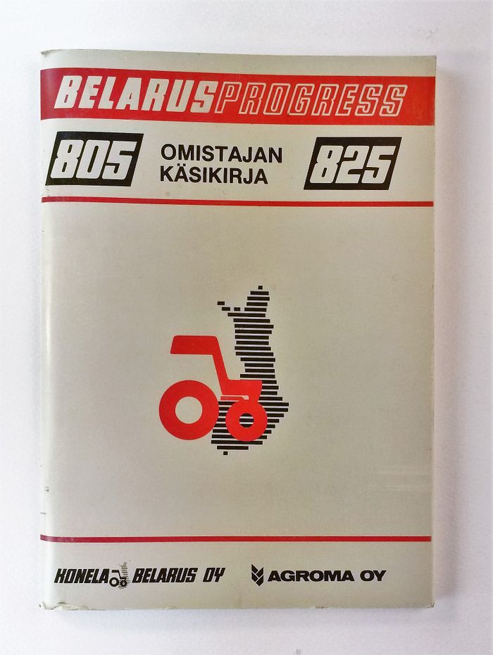 Belarus 805 ja 825 Omistajan käsikirja