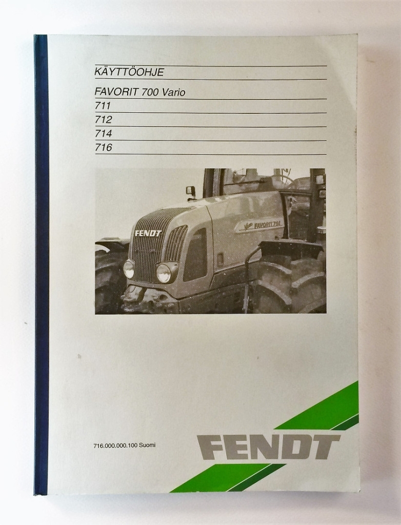 Fendt Favorit 700 Vario: 711, 712, 714, 716 Käyttöohje