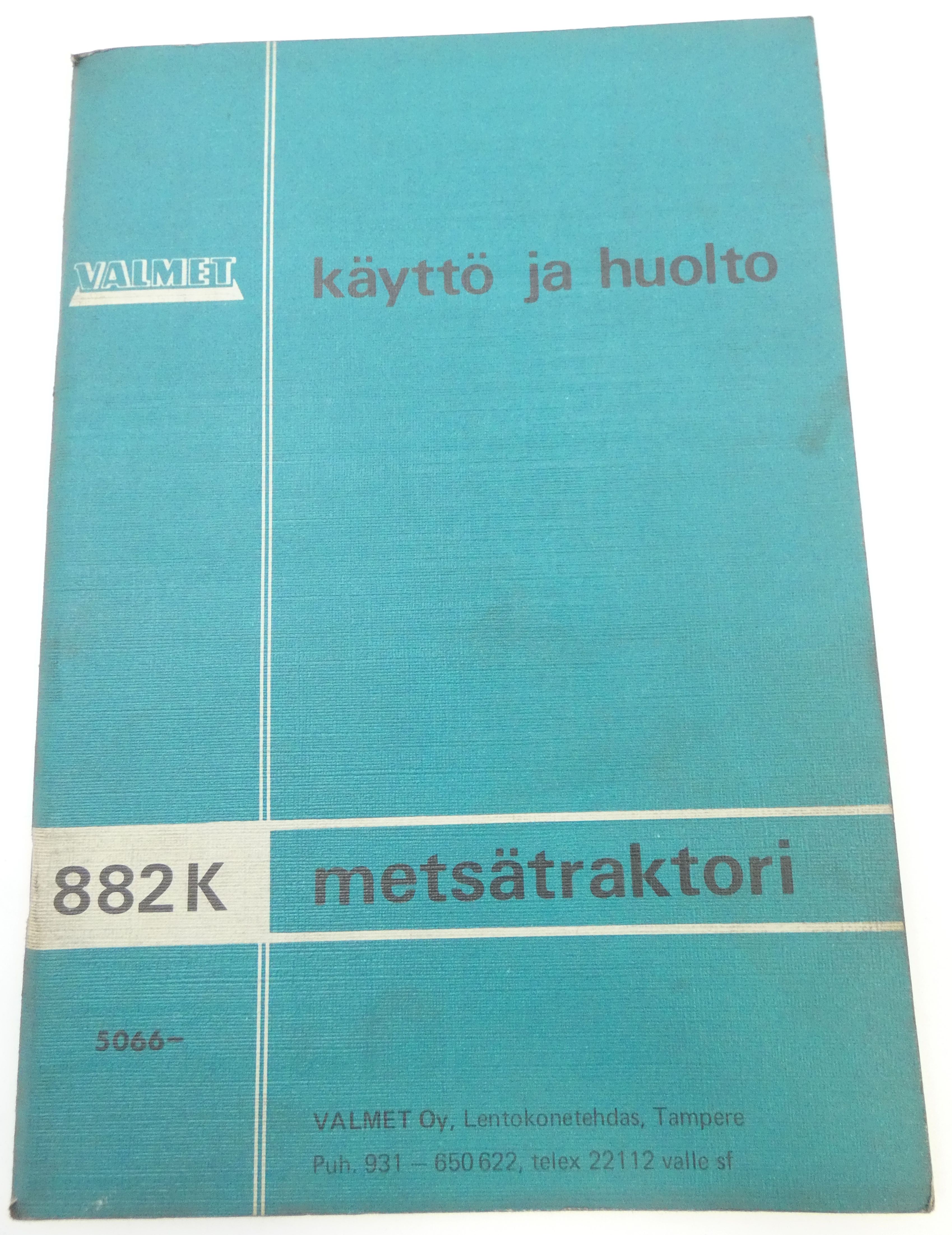 Valmet 882K metsätraktori käyttö ja huolto