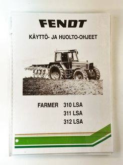 Fendt Farmer 310 LSA, 311 LSA, 312 LSA Käyttö- ja huolto-ohjeet