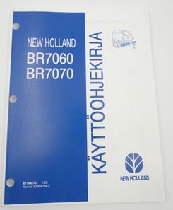 New Holland BR7060 ja BR7070 käyttöohjekirja