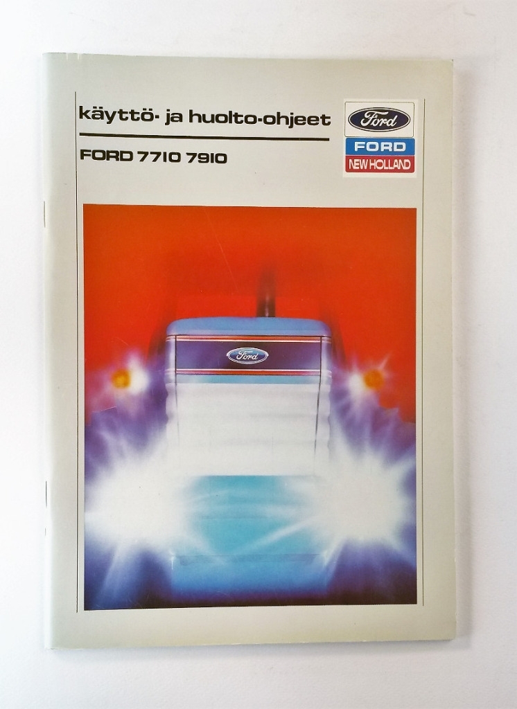 Ford 7710 ja 7910 Käyttö- ja huolto-ohjeet