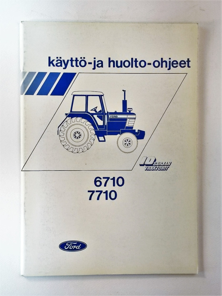 Ford 6710 ja 7710 Käyttö- ja huolto-ohjeet