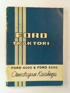 Ford 4000 ja Ford 5000 Omistajan Käsikirja